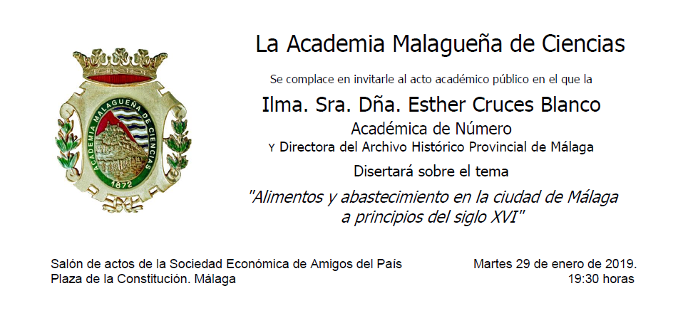 Ilma. Sra. Dña. Esther Cruces Blanco: «Alimentos y abastecimiento en la ciudad de Málaga a principios del siglo XVI»