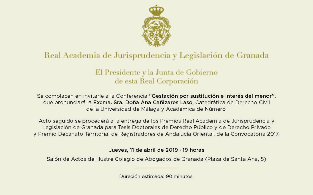 Conferencia: «Gestación por sustitución e interés del menor» y entrega de los Premios Real Academia de Jurisprudencia y Legislación de Granada