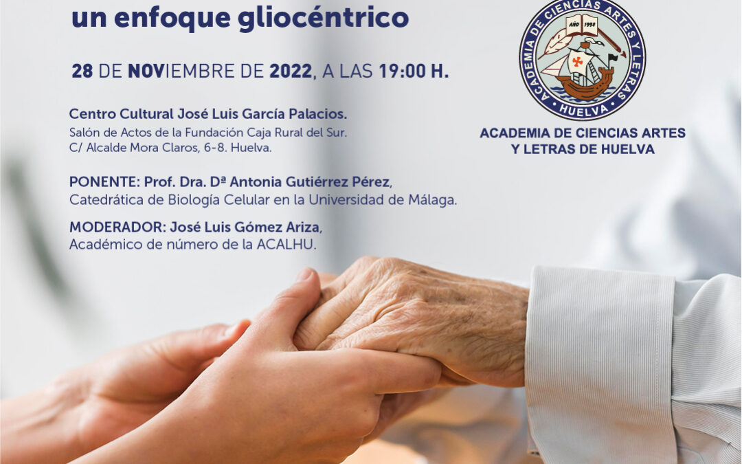 Conferencia: «Descifrando la patofisiología de la enfermedad de Alzheimer: un enfoque gliocéntrico»