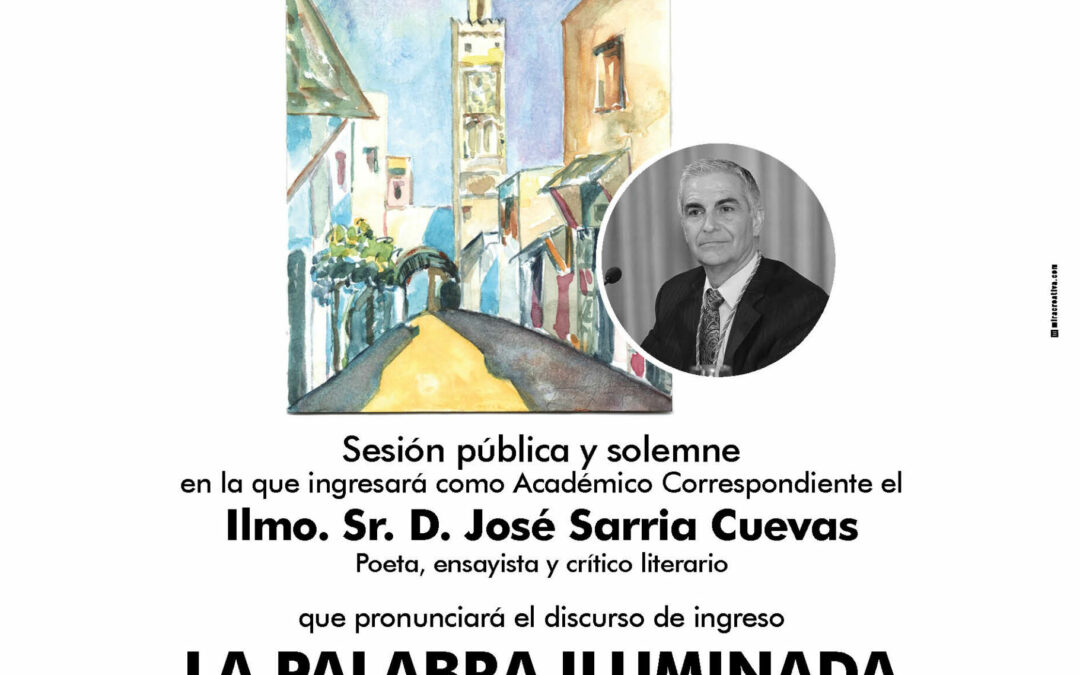 Ingreso como Académico Correspondiente del Ilmo. Sr. D. José Sarria Cuevas