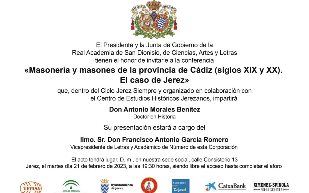 Conferencia: «Masonería y masones de la provincia de Cádiz (siglos XIX y XX). El caso de Jerez» por Don Antonio Morales Benitez