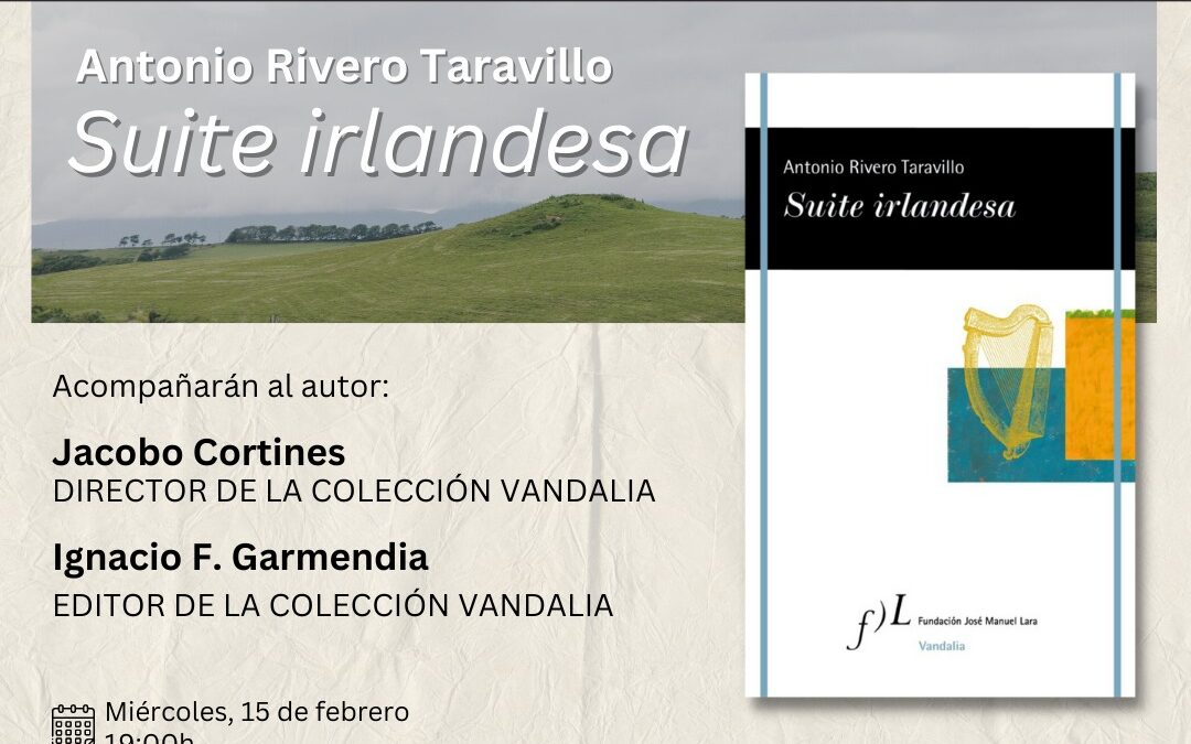 Presentación del libro: «Suite irlandesa» de Antonio Rivero Taravillo