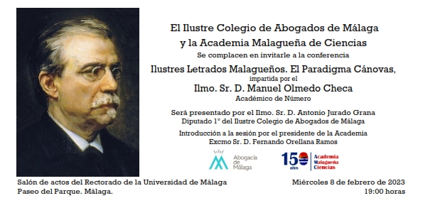 Conferencia por el Ilmo. Sr. D. Manuel Olmedo Checa: «Ilustres Letrados Malagueños. El Paradigma Cánovas»