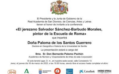 Conferencia: «El jerezano Salvador Sánchez-Barbudo Morales, pintor de la Escuela de Roma» por Dª. Paloma de los Santos Guerrero