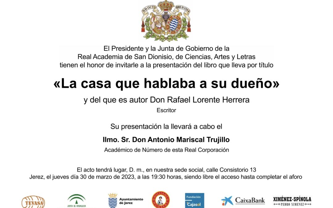 Presentación del libro: «La casa que hablaba a su dueño» del autor D. Rafael Lorente Herrera