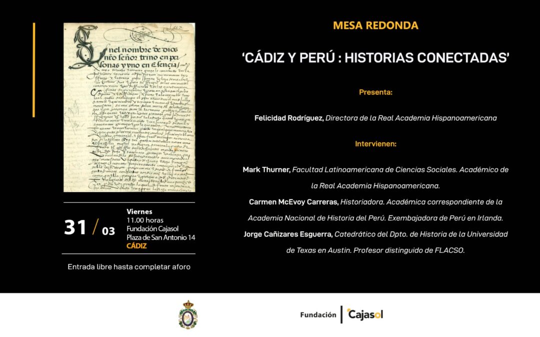 Mesa redonda: «Cádiz y Perú: Historias conectadas»
