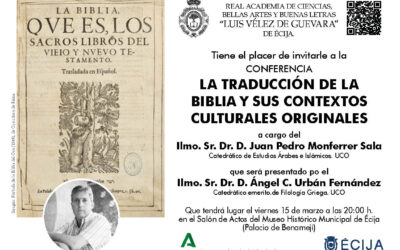 Conferencia: «La traducción de la Biblia y sus contextos culturales originales» a cargo del Ilmo. Sr. Dr. D. Juan Pedro Monferrer Sala