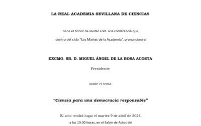 Conferencia: «Ciencia para una democracia responsable» pronunciada por el Excmo. Sr. D. Miguel Ángel de la Rosa Acosta