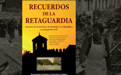 Presentación del libro: «Recuerdos de la retaguardia» del autor D. Antonio Gómez-Crespo López