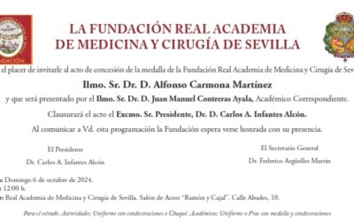 Concesión de la medalla de la Fundación Real Academia de Medicina y Cirugía de Sevilla al Ilmo. Sr. Dr. D. Alfonso Carmona Martínez