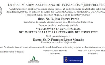 Conferencia: «El camino a la desigualdad. Del imperio de la Ley a la expansión del contrato» por el Ilmo. Sr. D. José Esteve Pardo