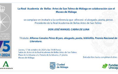 Conferencia: «Alfonso Canales Pérez-Bryan, abogado, poeta, bibliófilo, Premio Nacional de Literatura» que ofrecerá el Excmo. Sr. D. José Manuel Cabra de Luna