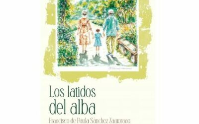 Presentación del libro: «Los latidos del alba» de Francisco de Paula Sánchez Zamorano