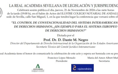 Conferencia: «El control de convencionalidad del sistema interamericano de derechos humanos, ¿Un ejemplo para el sistema europeo de derechos humanos?» dictada por el Prof. Dr. D. Dante M. Negro