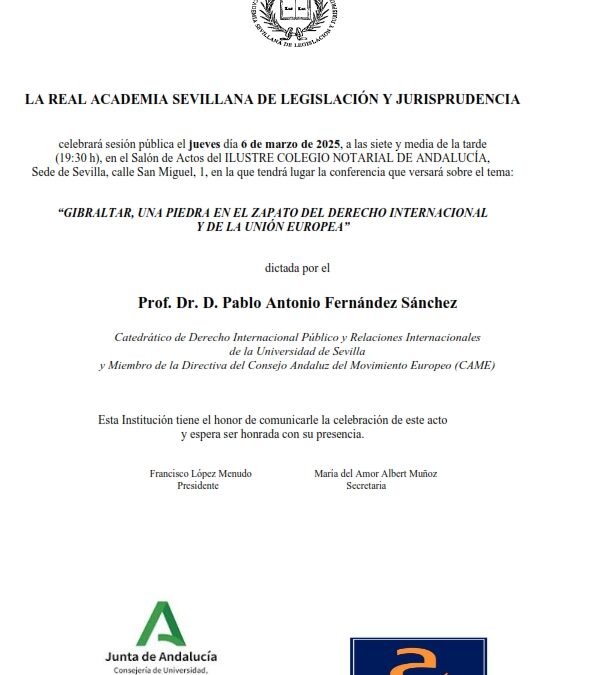 Conferencia: «Gibraltar, una piedra en el zapato del derecho internacional y de la Unión Europea» dictada por el Prof. Dr. D. Pablo Antonio Fernández Sánchez